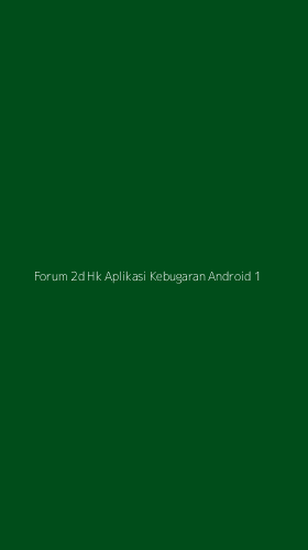 Tampilan Antarmuka Aplikasi Forum 2d Hk Aplikasi Kebugaran Android - 1