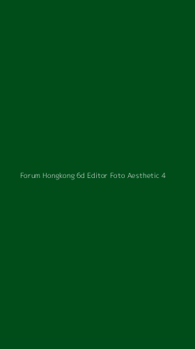 Tampilan Antarmuka Aplikasi Forum Hongkong 6d Editor Foto Aesthetic - 4