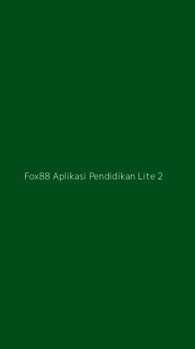 Tampilan Antarmuka Aplikasi Fox88 Aplikasi Pendidikan Lite - 2