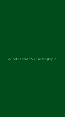 Tampilan Antarmuka Aplikasi Foxibet Panduan Seo Terlengkap - 2