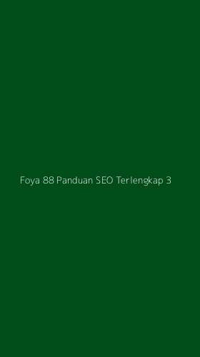 Tampilan Antarmuka Aplikasi Foya 88 Panduan Seo Terlengkap - 3
