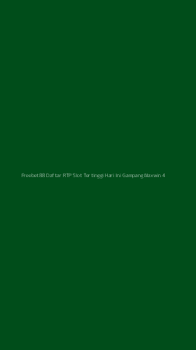 Tampilan Antarmuka Aplikasi Freebet88 Daftar Rtp Slot Tertinggi Hari Ini Gampang Maxwin - 4