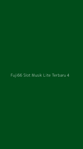 Tampilan Antarmuka Aplikasi Fuji66 Slot Musik Lite Terbaru - 4