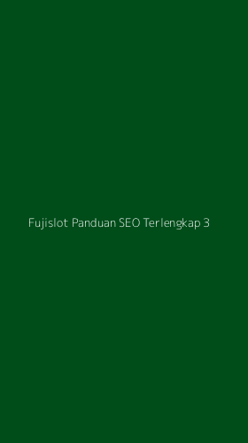Tampilan Antarmuka Aplikasi Fujislot Panduan Seo Terlengkap - 3