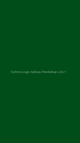 Tampilan Antarmuka Aplikasi Fulltoto Login Aplikasi Pendidikan Lite - 1