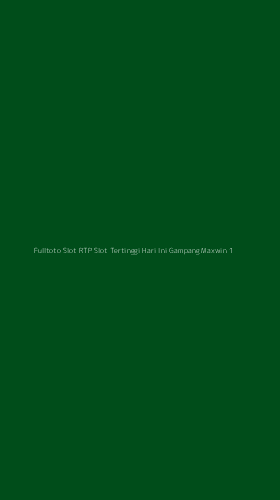 Tampilan Antarmuka Aplikasi Fulltoto Slot Rtp Slot Tertinggi Hari Ini Gampang Maxwin - 1