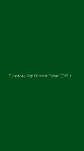 Tampilan Antarmuka Aplikasi Fulustoto App Deposit Cepat Qris - 1