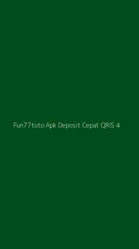 Tampilan Antarmuka Aplikasi Fun77toto Apk Deposit Cepat Qris - 4