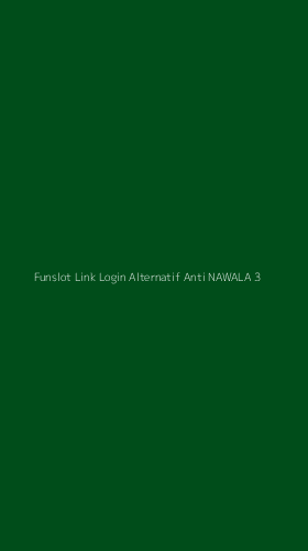 Tampilan Antarmuka Aplikasi Funslot Link Login Alternatif Anti Nawala - 3