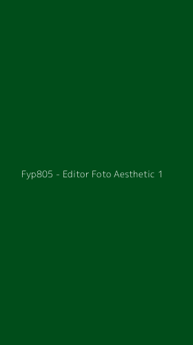 Tampilan Antarmuka Aplikasi Fyp805 - Editor Foto Aesthetic - 1