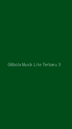 Tampilan Antarmuka Aplikasi G8bola Musik Lite Terbaru - 3