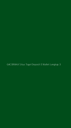 Tampilan Antarmuka Aplikasi Gacormax Situs Togel Deposit E Wallet Lengkap - 3