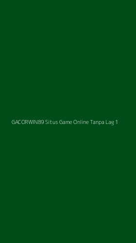 Tampilan Antarmuka Aplikasi Gacorwin89 Situs Game Online Tanpa Lag - 1