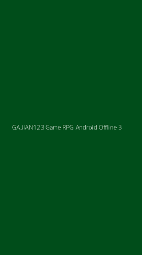 Tampilan Antarmuka Aplikasi Gajian123 Game Rpg Android Offline - 3