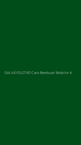 Tampilan Antarmuka Aplikasi Galaxyslot4d Cara Membuat Website - 4