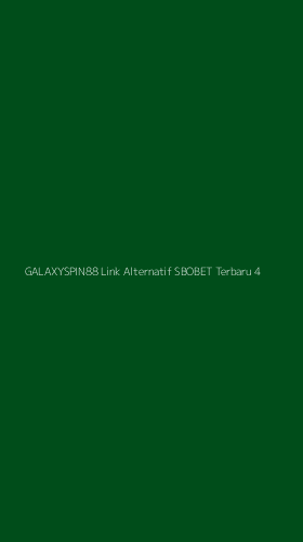 Tampilan Antarmuka Aplikasi Galaxyspin88 Link Alternatif Sbobet Terbaru - 4