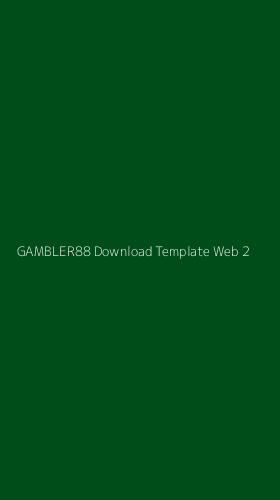Tampilan Antarmuka Aplikasi Gambler88 Download Template Web - 2