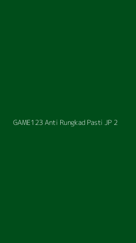 Tampilan Antarmuka Aplikasi Game123 Anti Rungkad Pasti Jp - 2