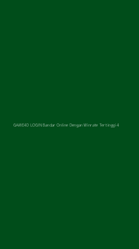 Tampilan Antarmuka Aplikasi Game4d Login Bandar Online Dengan Winrate Tertinggi - 4