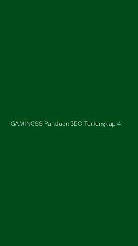 Tampilan Antarmuka Aplikasi Gaming88 Panduan Seo Terlengkap - 4