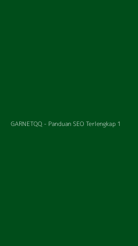 Tampilan Antarmuka Aplikasi GARNETQQ - Panduan SEO Terlengkap - 1