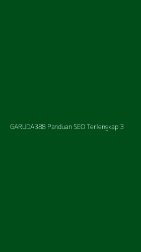 Tampilan Antarmuka Aplikasi Garuda388 Panduan Seo Terlengkap - 3