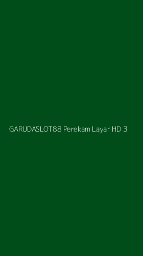 Tampilan Antarmuka Aplikasi Garudaslot88 Perekam Layar Hd - 3