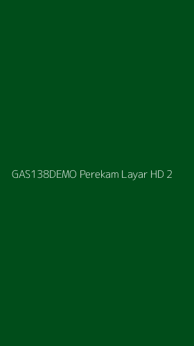 Tampilan Antarmuka Aplikasi Gas138demo Perekam Layar Hd - 2
