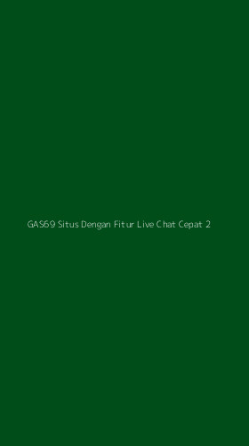 Tampilan Antarmuka Aplikasi Gas69 Situs Dengan Fitur Live Chat Cepat - 2
