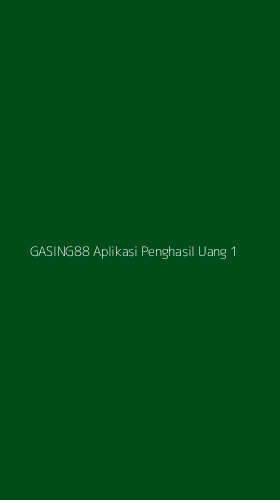 Tampilan Antarmuka Aplikasi Gasing88 Aplikasi Penghasil Uang - 1