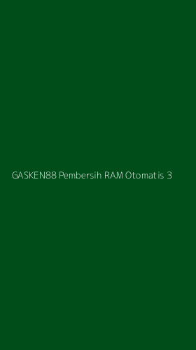 Tampilan Antarmuka Aplikasi Gasken88 Pembersih Ram Otomatis - 3
