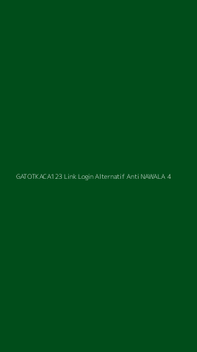Tampilan Antarmuka Aplikasi Gatotkaca123 Link Login Alternatif Anti Nawala - 4