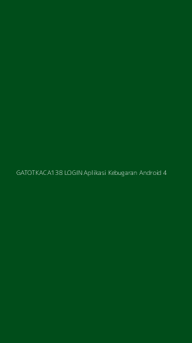 Tampilan Antarmuka Aplikasi Gatotkaca138 Login Aplikasi Kebugaran Android - 4