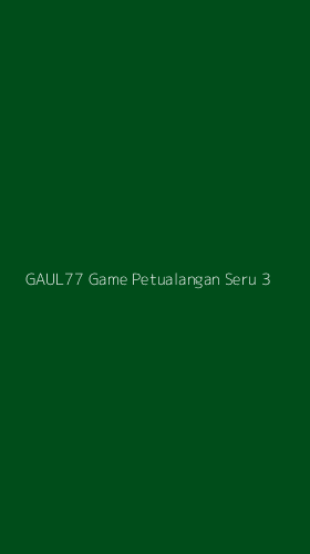 Tampilan Antarmuka Aplikasi Gaul77 Game Petualangan Seru - 3