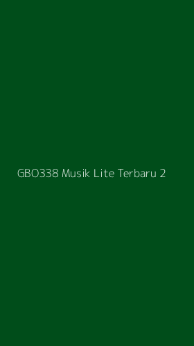 Tampilan Antarmuka Aplikasi Gbo338 Musik Lite Terbaru - 2
