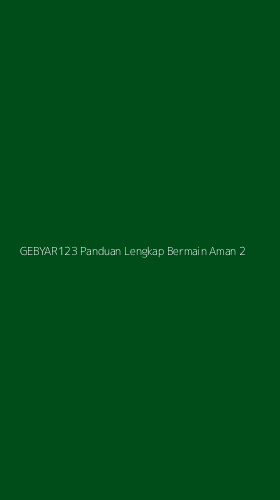 Tampilan Antarmuka Aplikasi Gebyar123 Panduan Lengkap Bermain Aman - 2