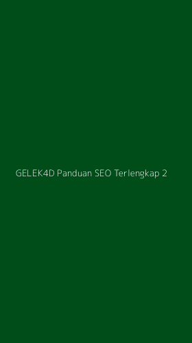 Tampilan Antarmuka Aplikasi Gelek4d Panduan Seo Terlengkap - 2