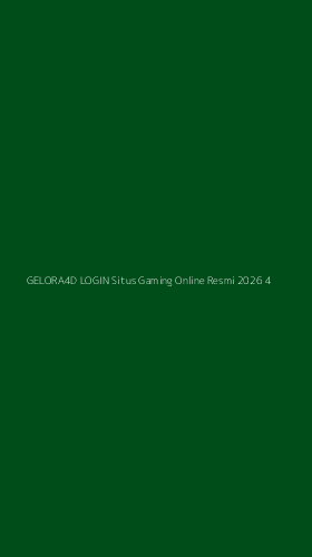 Tampilan Antarmuka Aplikasi Gelora4d Login Situs Gaming Online Resmi 2026 - 4