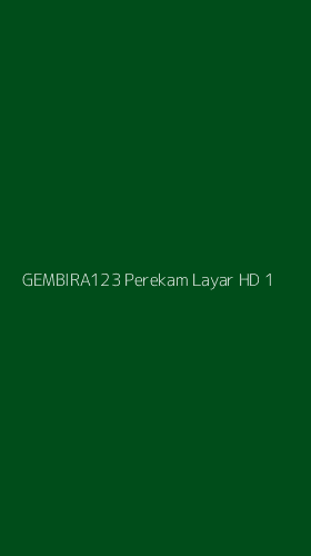 Tampilan Antarmuka Aplikasi Gembira123 Perekam Layar Hd - 1
