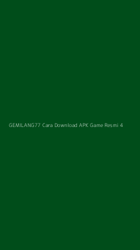 Tampilan Antarmuka Aplikasi Gemilang77 Cara Download Apk Game Resmi - 4
