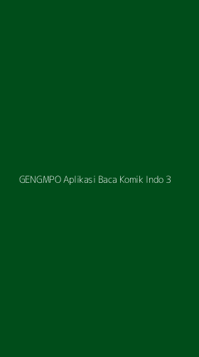 Tampilan Antarmuka Aplikasi Gengmpo Aplikasi Baca Komik Indo - 3