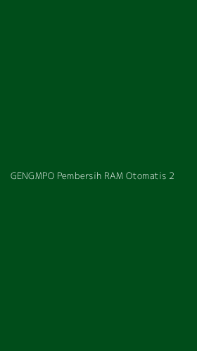 Tampilan Antarmuka Aplikasi Gengmpo Pembersih Ram Otomatis - 2