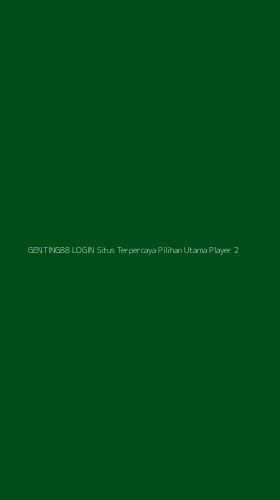 Tampilan Antarmuka Aplikasi Genting88 Login Situs Terpercaya Pilihan Utama Player - 2