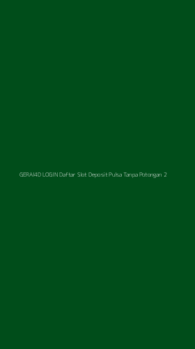 Tampilan Antarmuka Aplikasi Gerai4d Login Daftar Slot Deposit Pulsa Tanpa Potongan - 2
