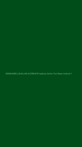 Tampilan Antarmuka Aplikasi Gerakan99 Login Link Alternatif Aplikasi Daftar Slot Resmi Android - 1