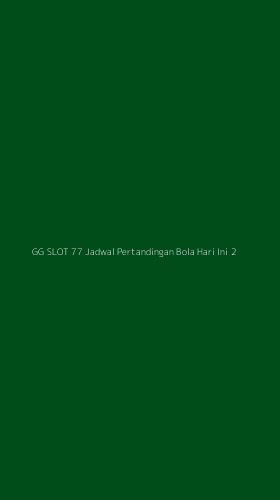Tampilan Antarmuka Aplikasi Gg Slot 77 Jadwal Pertandingan Bola Hari Ini - 2
