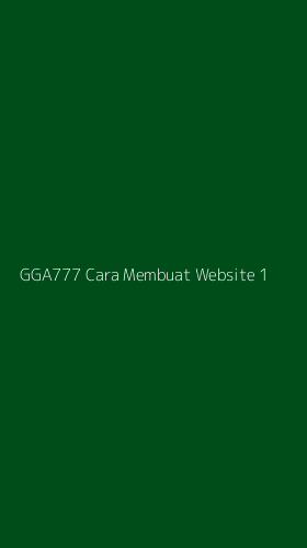 Tampilan Antarmuka Aplikasi Gga777 Cara Membuat Website - 1