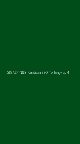 Tampilan Antarmuka Aplikasi Gigaspin88 Panduan Seo Terlengkap - 4