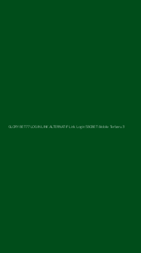 Tampilan Antarmuka Aplikasi Glory Bet77 Login Link Alternatif Link Login Sbobet Mobile Terbaru - 3