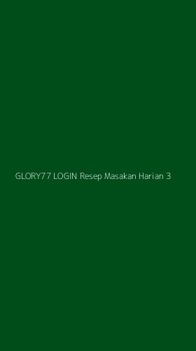 Tampilan Antarmuka Aplikasi Glory77 Login Resep Masakan Harian - 3
